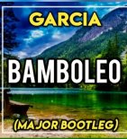 Garcia - Bamboleo (MaJoR Bootleg) 2020 
