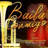 Dayvi, Victor Cárdenas ft. Kelly Ruiz - Baila Conmigo (Rodrigo Project Remix)
