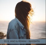 DJ Iljano & ReMan - Ndoshta (Original Mix)