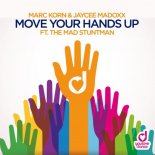 Marc Korn, Jaycee Madoxx feat. The Mad Stuntman - Move Your Hands Up (Steve Modana Extended Mix)