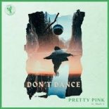 Pretty Pink feat. Mark V - Don\'t Dance (Extended Mix)
