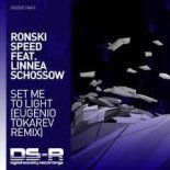 Ronski Speed ft Linnea Schossow - Set Me To Light (Eugenio Tokarev Extended Remix)