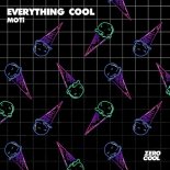 MOTI - Everything Cool