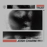 Josh Charm - Trust (Original Mix)