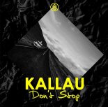 Kallau & Cuddly Cactus - Don't Stop 