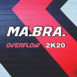 Ma.Bra.- Overflow (Ma.Bra. Edit Mix)