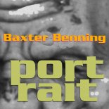 BAXTER BENNING - PORTRAIT