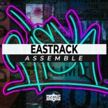 Eastrack - Assemble (Original Mix)