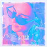 Vavo & Talksick - Like Nobody (Denis First Radio Remix)
