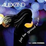 Alex Zind ft. Laura Stavinoha - Just Be Good to Me (Special Dance Mix)