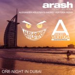 Arash feat. Helena - One Night in Dubai (Alexander Holsten & Andrey Vertuga Remix) (Radio Edit)