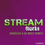 STREAM - Clocks (Rudeejay & Da Brozz Remix Radio Edit)