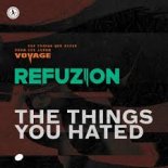 Refuzion - The Things You Hated (Extended Mix)