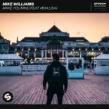 Mike Williams feat. Moa Lisa - Make You Mine (Extended Mix)
