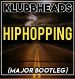 Klubbheads - Hiphopping (MaJoR Bootleg) 