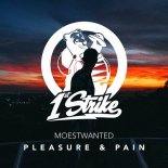 Moestwanted - Pleasure & Pain (Original Mix)