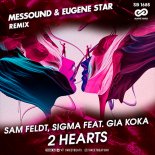 Sam Feldt, Sigma feat. Gia Koka - 2 Hearts (Messound & Eugene Star Radio Edit)