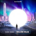 Mark Sixma - Million Miles (Mark Sixma Extended Club Mix)
