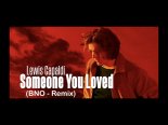 Lewis Capaldi - Someone You Loved (BNO - Remix)