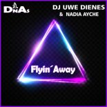 DJ Uwe Dienes & Nadia Ayche – Flyin Away (radio version)