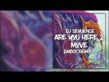 Dj Sequence - Are you here 2 move (Emixx Remix 2020)