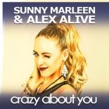 SUNNY MARLEEN & ALEX ALIVE - Crazy About You (Radio Edit)