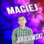 MACIEJ BRODOWSKI - W KOŃCU NADEJDZIE CZAS