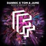 Dannic x Tom & Jame - Rock Right Now (Original Mix)