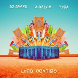 DJ Snake, J Balvin Tyga - Loco Contigo (SRT Bootleg)