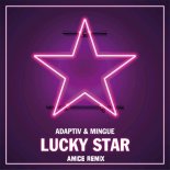 Adaptiv & Mingue - Lucky Star (Amice Remix)
