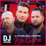 Dj Antoine & Gölä, Trauffer - Ma Cherie  (Dj Antoine Vs Mad Mark 2k20 Extended Mix)