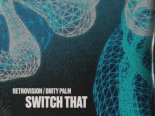 RetroVision x Dirty Palm - Switch That