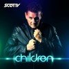 Scotty - Children (DJ Kacper Bootleg 2020)