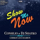 Consilio, DJ Shayko feat. German Leguizamon - Show Me Now (G-Laspada Remix)