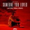 Lewis Capaldi - Someone You Loved (JETFIRE Tribal Remix)