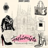Jimmy James - Fashionista (Natasha Baccardi Extended Mix)