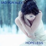 Sad Von Alex - Hopeless (Extended Mix)