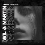 Wil & Martin - That Spark (Original Mix)