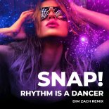 Snap! - Rhythm is a Dancer (Dim Zach Remix)