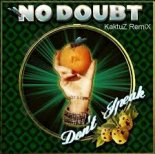 No Doubt - Don't Speak (KaktuZ RemiX)