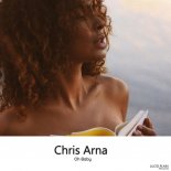 Chris Arna - Oh Baby (Original Mix)
