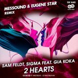 Sam Feldt, Sigma feat. Gia Koka - 2 Hearts (Messound & Eugene Star Remix)