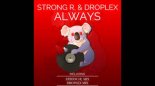 Strong R. & Droplex - Always (Droplex Mix)