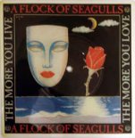 A Flock Of Seagulls - The More You Live, The More You Love (7'' Remix)