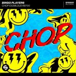 Bingo Players - Chop (Oomloud Extended Remix)