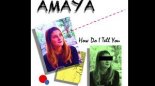Amaya - How Do I Tell You