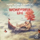 Marc Korn & Semitoo & Jaycee Madoxx - Wonderful Life (Steve Modana Radio Edit)