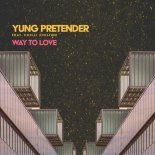 Yung Pretender feat. Chilli Chilton - Way To Love
