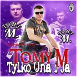 TOMY M. – Tylko Ona i Ja 2020