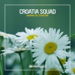 Croatia Squad - Wanna Be Someone (Original Club Mix)